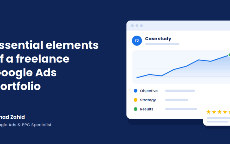 Essential Elements of a Freelance Google Ads Professional Portfolio